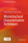 Image for Microstructural Characterisation Techniques