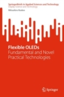 Image for Flexible OLEDs  : fundamental and novel practical technologies