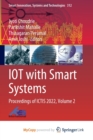 Image for IOT with Smart Systems : Proceedings of ICTIS 2022, Volume 2