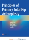 Image for Principles of Primary Total Hip Arthroplasty