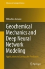Image for Geochemical Mechanics and Deep Neural Network Modeling