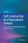 Image for Self-construction in a transcultural context  : young Chinese immigrants constructing selves in the UK