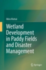 Image for Wetland development in paddy fields and disaster management