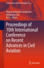 Image for Proceedings of 10th International Conference on Recent Advances in Civil Aviation