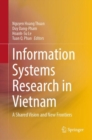 Image for Information systems research in Vietnam  : a shared vision and new frontiers
