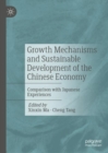Image for Growth mechanisms and sustainable development of the Chinese economy  : comparison with Japanese experiences