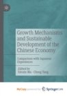 Image for Growth Mechanisms and Sustainable Development of the Chinese Economy : Comparison with Japanese Experiences
