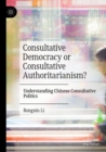 Image for Consultative Democracy or Consultative Authoritarianism?