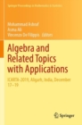 Image for Algebra and related topics with applications  : ICARTA-2019, Aligarh, India, December 17-19