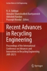 Image for Recent advances in recycling engineering  : proceedings of the International Conference on Advances and Innovations in Recycling Engineering (AIR-2021)