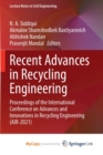 Image for Recent Advances in Recycling Engineering : Proceedings of the International Conference on Advances and Innovations in Recycling Engineering (AIR-2021)