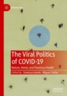 Image for The viral politics of COVID-19: nature, home, and planetary health