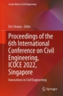 Image for Proceedings of the 6th International Conference on Civil Engineering, ICOCE 2022, Singapore: Innovations in Civil Engineering