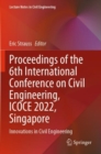 Image for Proceedings of the 6th International Conference on Civil Engineering, ICOCE 2022, Singapore