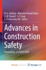 Image for Advances in Construction Safety : Proceedings of HSFEA 2020