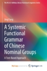 Image for A Systemic Functional Grammar of Chinese Nominal Groups