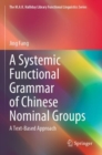 Image for A Systemic Functional Grammar of Chinese Nominal Groups