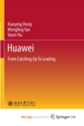 Image for Huawei : From Catching Up To Leading