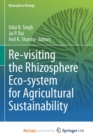 Image for Re-visiting the Rhizosphere Eco-system for Agricultural Sustainability