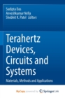 Image for Terahertz Devices, Circuits and Systems : Materials, Methods and Applications