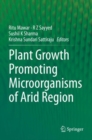 Image for Plant Growth Promoting Microorganisms of Arid Region