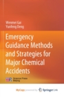 Image for Emergency Guidance Methods and Strategies for Major Chemical Accidents