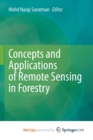 Image for Concepts and Applications of Remote Sensing in Forestry