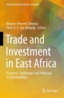 Image for Trade and investment in East Africa  : prospects, challenges and pathways to sustainability
