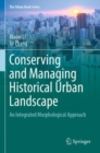 Image for Conserving and managing historical urban landscape  : an integrated morphological approach