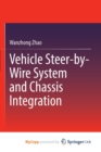 Image for Vehicle Steer-by-Wire System and Chassis Integration