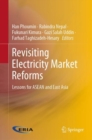 Image for Revisiting Electricity Market Reforms: Lessons for ASEAN and East Asia