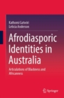Image for Afrodiasporic identities in Australia  : articulations of Blackness and Africanness