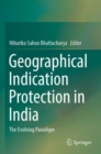 Image for Geographical indication protection in India  : the evolving paradigm
