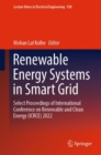 Image for Renewable energy systems in smart grid  : select proceedings of International Conference on Renewable and Clean Energy (ICRCE) 2022