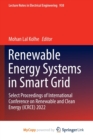 Image for Renewable Energy Systems in Smart Grid : Select Proceedings of International Conference on Renewable and Clean Energy (ICRCE) 2022
