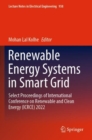 Image for Renewable energy systems in smart grid  : select proceedings of International Conference on Renewable and Clean Energy (ICRCE) 2022