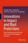 Image for Innovations in impact and blast protections  : foam-filled energy absorbers and steel-concrete-steel sandwich structures