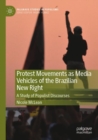 Image for Protest Movements as Media Vehicles of the Brazilian New Right