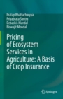 Image for Pricing of Ecosystem Services in Agriculture: A Basis of Crop Insurance