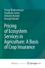 Image for Pricing of Ecosystem Services in Agriculture