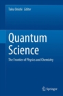 Image for Quantum science  : the frontier of physics and chemistry