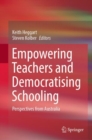 Image for Empowering teachers and democratising schooling  : perspectives from Australia