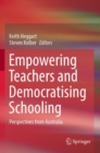 Image for Empowering teachers and democratising schooling  : perspectives from Australia