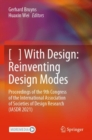 Image for [ ] with design  : reinventing design modes