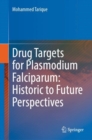 Image for Drug targets for plasmodium falciparum  : historic to future perspectives