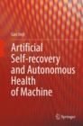 Image for Artificial Self-recovery and Autonomous Health of Machine