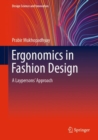 Image for Ergonomics in fashion design  : a laypersons&#39; approach