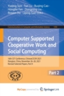 Image for Computer Supported Cooperative Work and Social Computing : 16th CCF Conference, ChineseCSCW 2021, Xiangtan, China, November 26-28, 2021, Revised Selected Papers, Part II