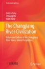Image for Changjiang River Civilization: Nature and Culture of the Changjiang River from a Global Perspective