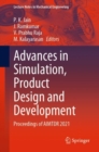 Image for Advances in Simulation, Product Design and Development: Proceedings of AIMTDR 2021